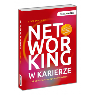 Networking w karierze. Jak odnieść sukces dzięki sieci kontaktów? Networking w karierze. Jak odnieść sukces dzięki sieci kontaktów?